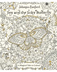 Ivy and the Inky Butterfly. A Magical Tale to Colour