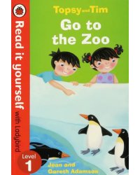 Topsy and Tim. Go to the Zoo. Level 1