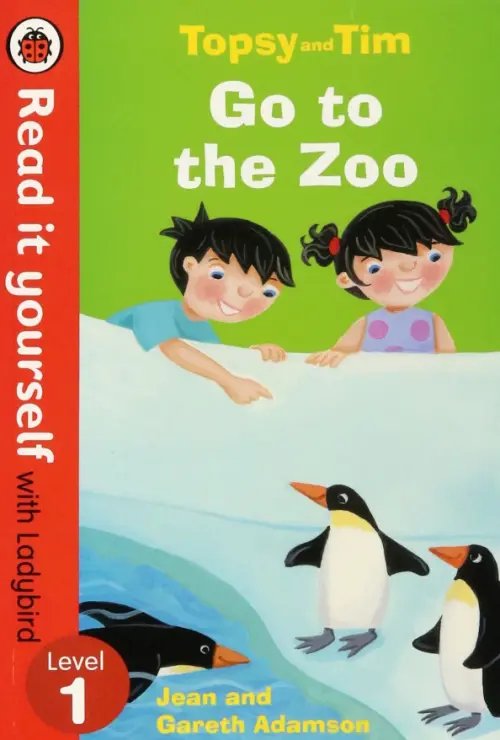 Topsy and Tim. Go to the Zoo. Level 1