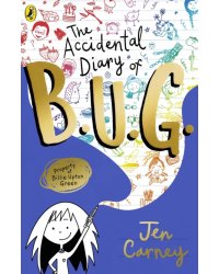 The Accidental Diary of B.U.G.