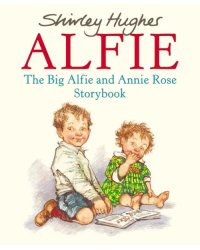 The Big Alfie And Annie Rose Storybook