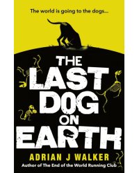 The Last Dog on Earth