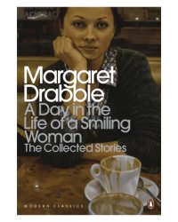 A Day in the Life of a Smiling Woman. The Collected Stories