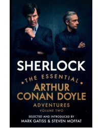 Sherlock. The Essential Arthur Conan Doyle Adventures. Volume 2