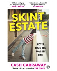 Skint Estate. Notes from the Poverty Line