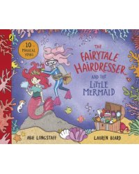 The Fairytale Hairdresser and the Little Mermaid