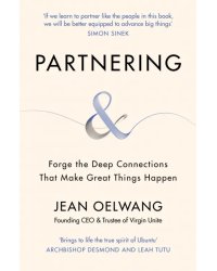 Partnering. Forge the Deep Connections that Make Great Things Happen