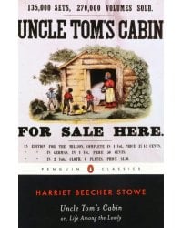 Uncle Tom's Cabin Or, Life Among the Lowly