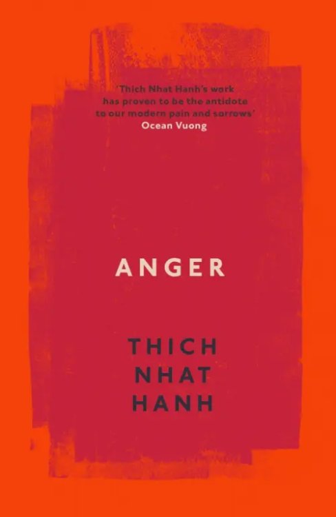 Anger. Buddhist Wisdom for Cooling the Flames