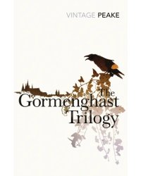 The Gormenghast Trilogy