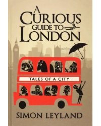 A Curious Guide to London