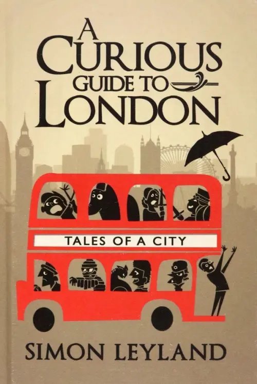 A Curious Guide to London