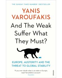 And the Weak Suffer What They Must? Europe, Austerity and the Threat to Global Stability
