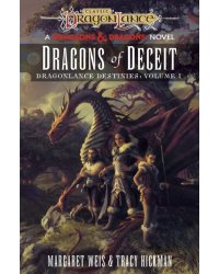 Dragonlance. Dragons of Deceit. Destinies. Volume 1