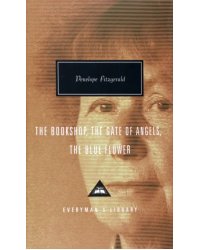 The Bookshop. The Gate Of Angels. The Blue Flower