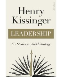 Leadership. Six Studies in World Strategy
