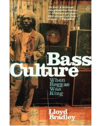 Bass Culture. When Reggae Was King