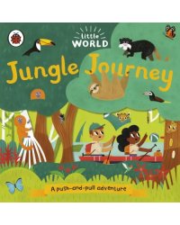 Jungle Journey. A push-and-pull adventure