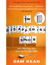 The Disappearing Spoon...and other true tales from the Periodic Table