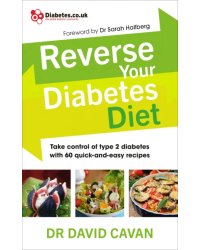 Reverse Your Diabetes Diet. The new eating plan to take control of type 2 diabetes