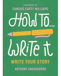 How To Write It. Work With Words