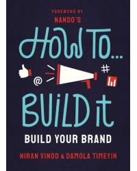 How To Build It. Grow Your Brand