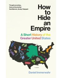 How to Hide an Empire. A Short History of the Greater United States