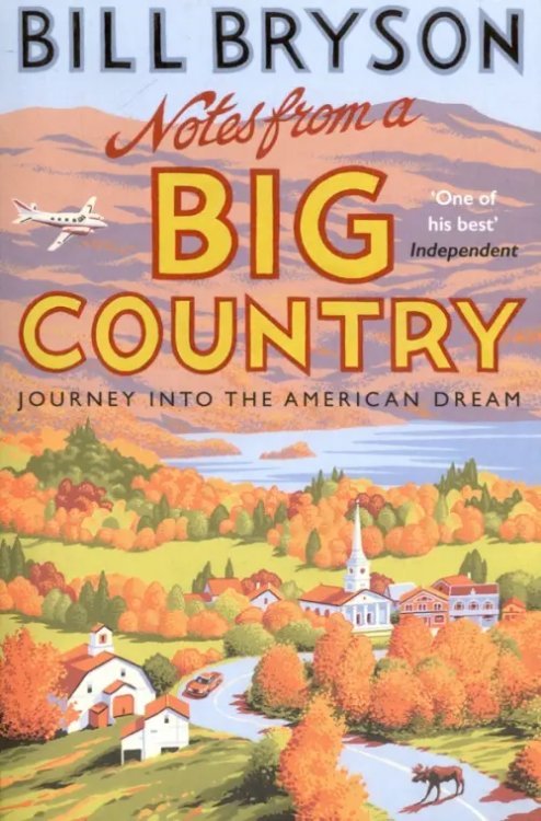 Notes from A Big Country. Journey into the American Dream