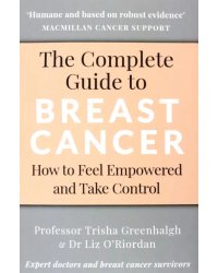 The Complete Guide to Breast Cancer. How to Feel Empowered and Take Control