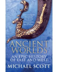 Ancient Worlds. An Epic History of East and West