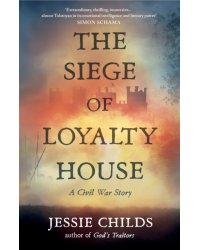 The Siege of Loyalty House