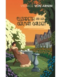 Elizabeth and her German Garden