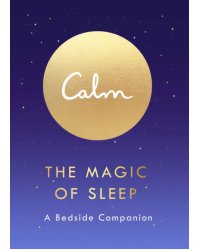 The Magic of Sleep. A Bedside Companion