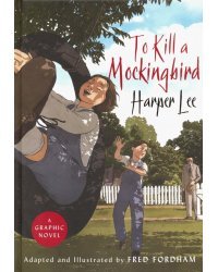 To Kill a Mockingbird. A graphic novel