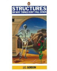 Structures. Or Why Things Don't Fall Down