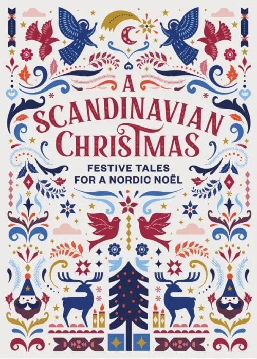 A Scandinavian Christmas. Festive Tales for a Nordic Noel