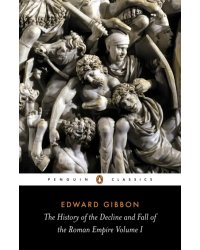 The History of the Decline and Fall of the Roman Empire