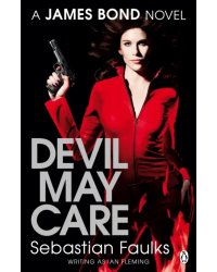 Devil May Care. A James Bond Novel