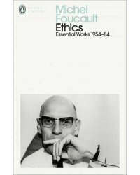 Ethics. Essential Works 1954-1984