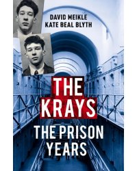 The Krays. The Prison Years