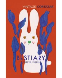 Bestiary. Selected Stories