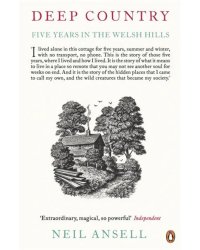 Deep Country. Five Years in the Welsh Hills
