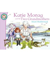 Katie Morag And The Two Grandmothers