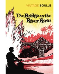 The Bridge On The River Kwai