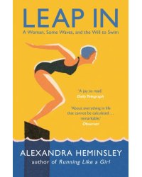 Leap In. A Woman, Some Waves, and the Will to Swim