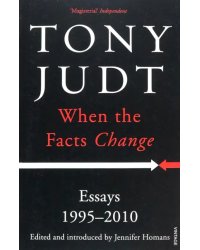 When the Facts Change. Essays 1995 - 2010