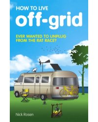 How to Live Off-Grid