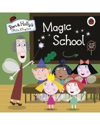 Ben and Holly's Little Kingdom. Magic School