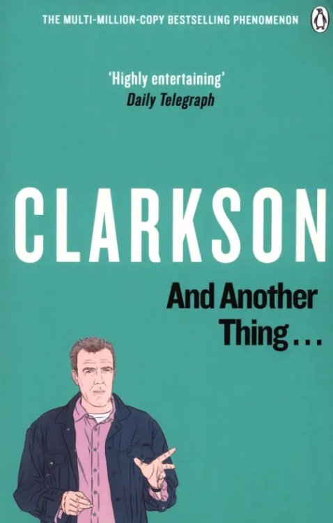 And Another Thing... The World According to Clarkson. Volume 2