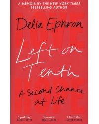 Left on Tenth. A Second Chance at Life
